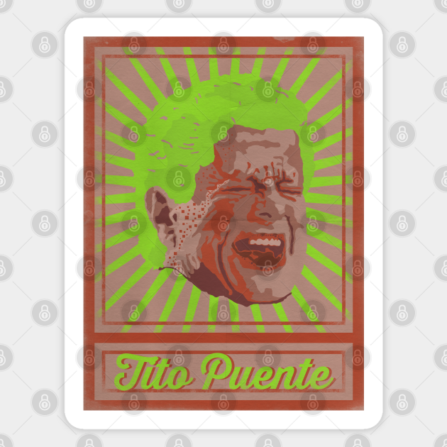 Tito Puente Poster - Tito Puente - Sticker | TeePublic